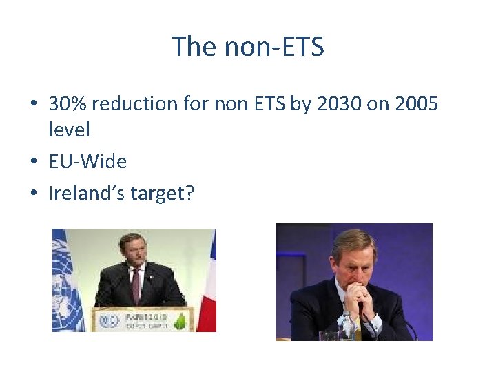 The non-ETS • 30% reduction for non ETS by 2030 on 2005 level •