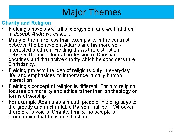 Major Themes Charity and Religion • Fielding’s novels are full of clergymen, and we