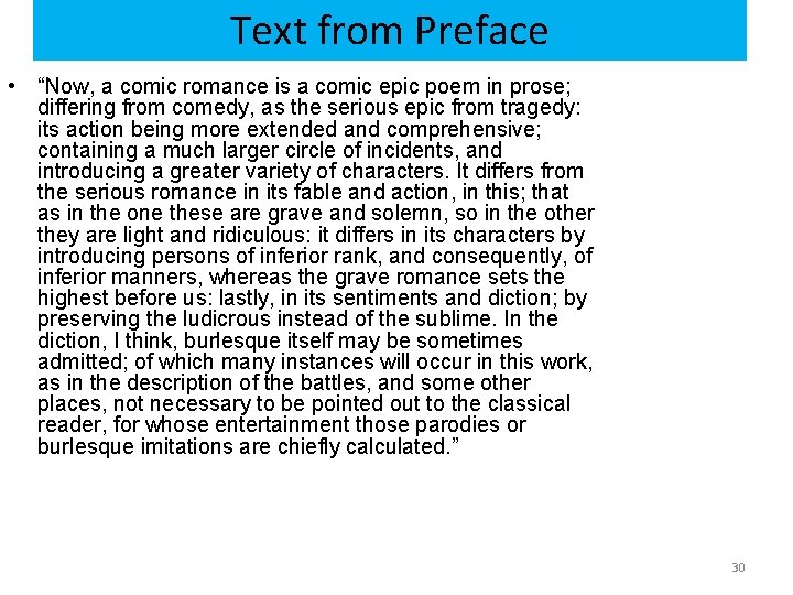 Text from Preface • “Now, a comic romance is a comic epic poem in