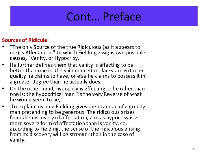 Cont… Preface Sources of Ridicule: • “The only Source of the true Ridiculous (as