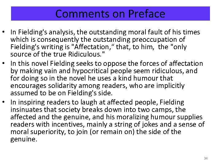 Comments on Preface • In Fielding's analysis, the outstanding moral fault of his times