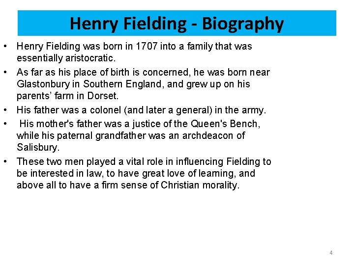 Henry Fielding - Biography • Henry Fielding was born in 1707 into a family
