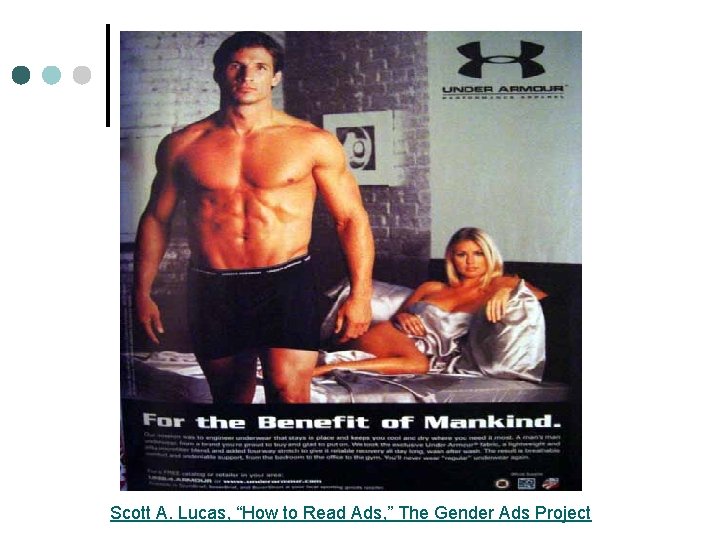 Scott A. Lucas, “How to Read Ads, ” The Gender Ads Project 