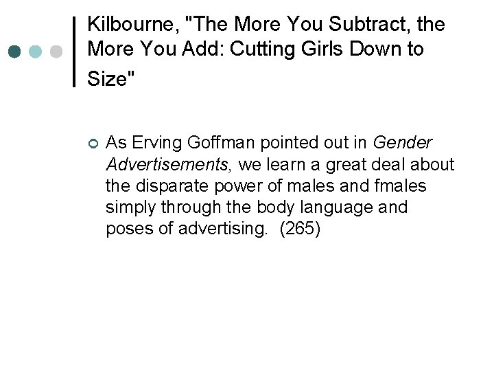 Kilbourne, "The More You Subtract, the More You Add: Cutting Girls Down to Size"