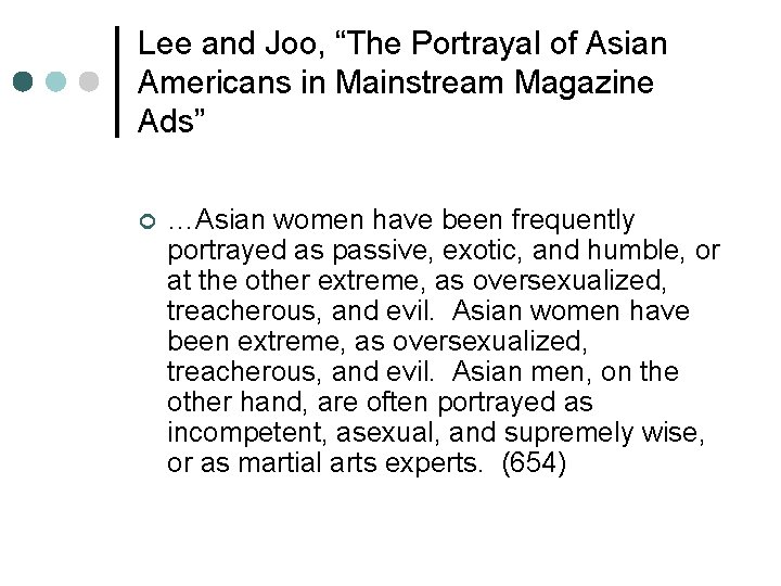 Lee and Joo, “The Portrayal of Asian Americans in Mainstream Magazine Ads” ¢ …Asian