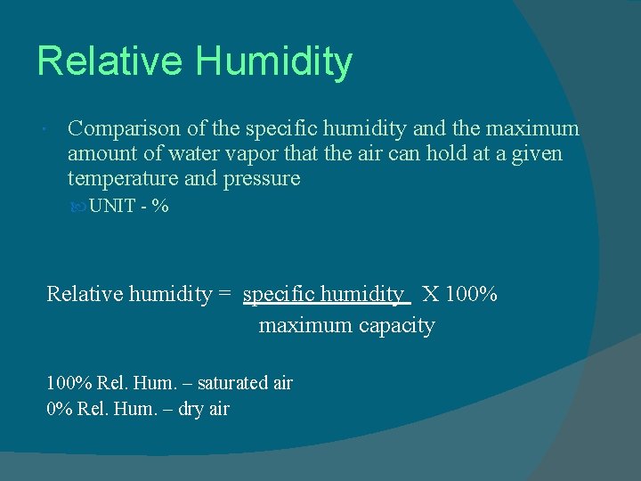 Relative Humidity Comparison of the specific humidity and the maximum amount of water vapor