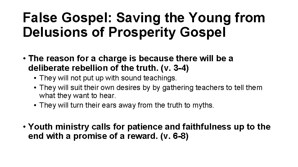 False Gospel: Saving the Young from Delusions of Prosperity Gospel • The reason for