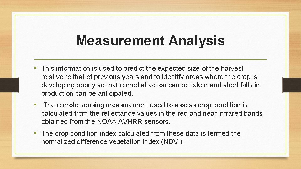 Measurement Analysis • This information is used to predict the expected size of the