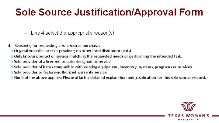 Sole Source Justification/Approval Form – Line 4 select the appropriate reason(s) 