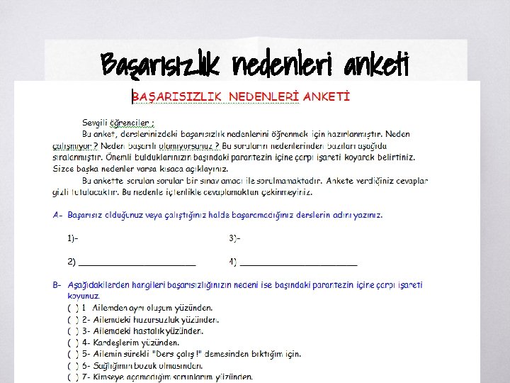 Başarısızlık nedenleri anketi Başarısızlık nedenleri anketi