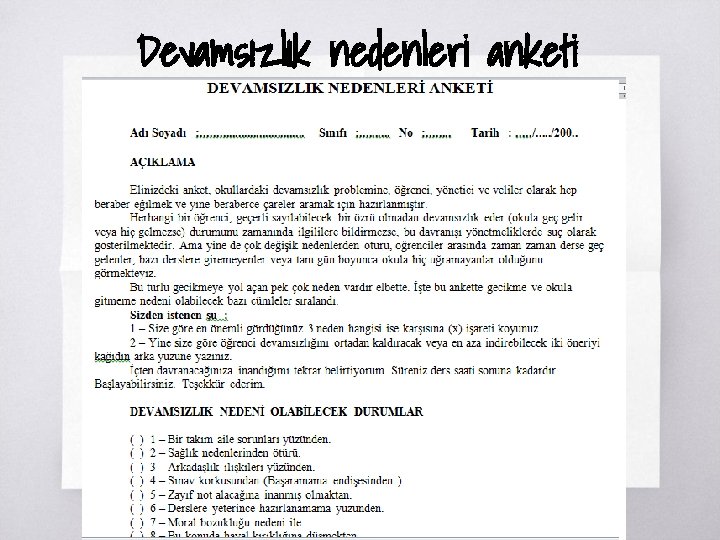 Devamsızlık nedenleri anketi Devamsızlık nedenleri anketi