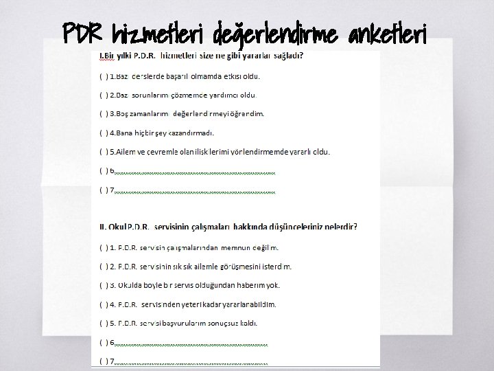 PDR hizmetleri değerlendirme anketleri PDR hizmetleri değerlendirme anketleri