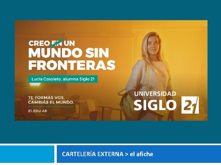 CARTELERÍA EXTERNA > el afiche 