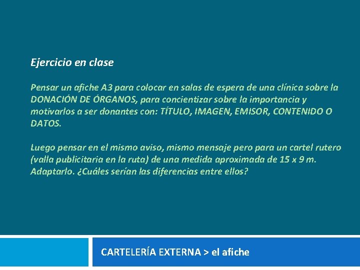 Ejercicio en clase Pensar un afiche A 3 para colocar en salas de espera