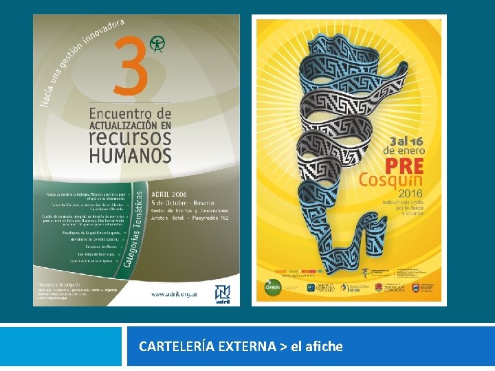 CARTELERÍA EXTERNA > el afiche 