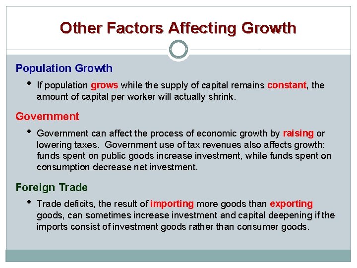Other Factors Affecting Growth Population Growth • If population grows while the supply of