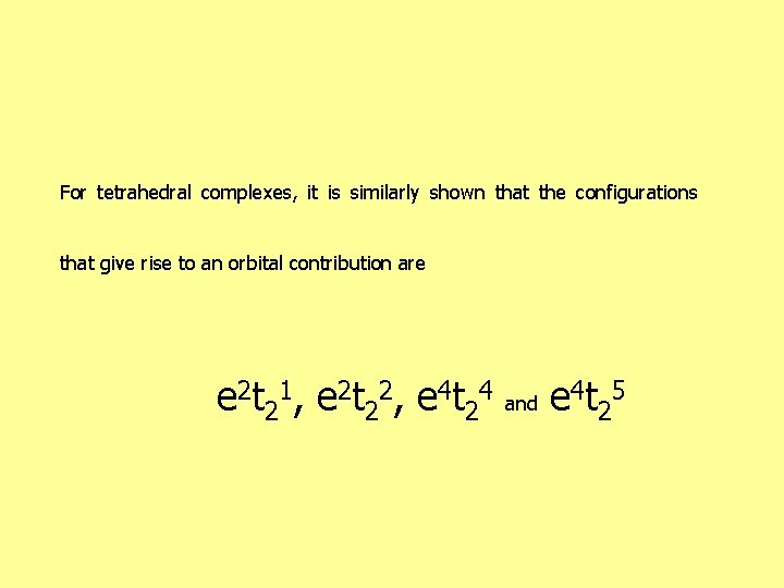 For tetrahedral complexes, it is similarly shown that the configurations that give rise to