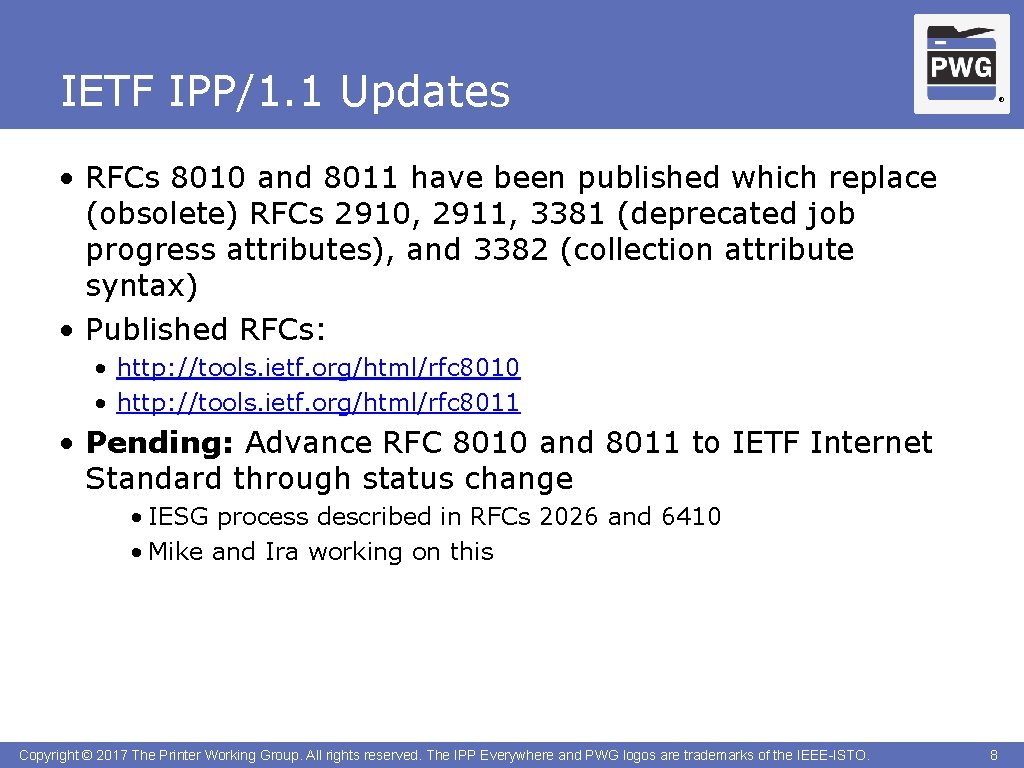 IETF IPP/1. 1 Updates ® • RFCs 8010 and 8011 have been published which