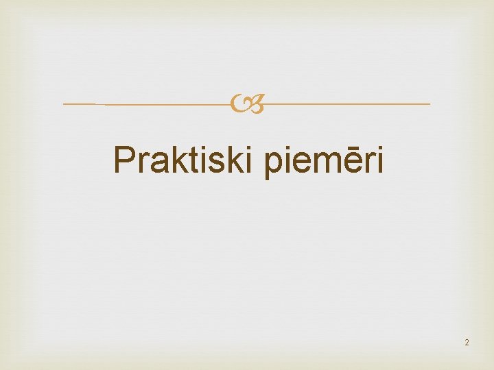  Praktiski piemēri 2 