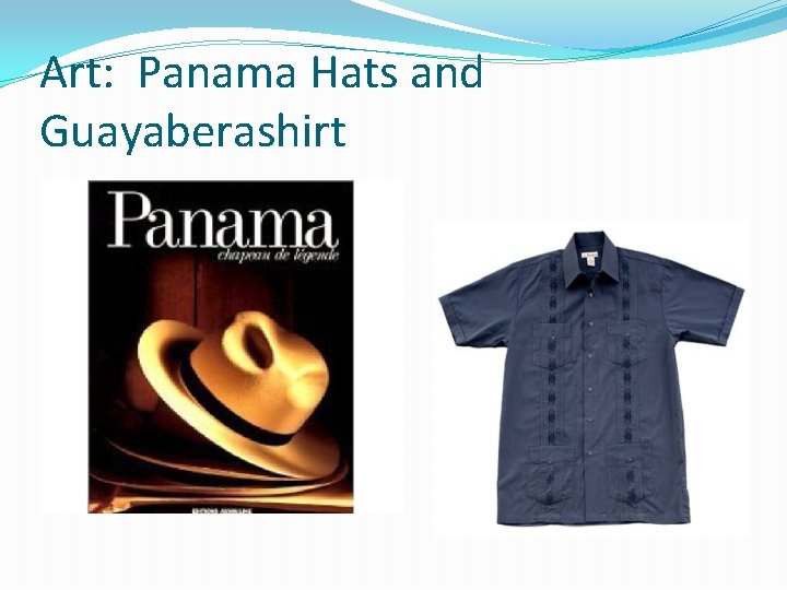 Art: Panama Hats and Guayaberashirt 