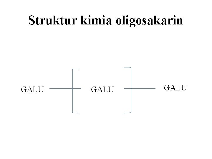 Struktur kimia oligosakarin GALU 
