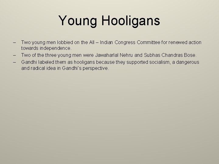 Young Hooligans – – – Two young men lobbied on the All – Indian