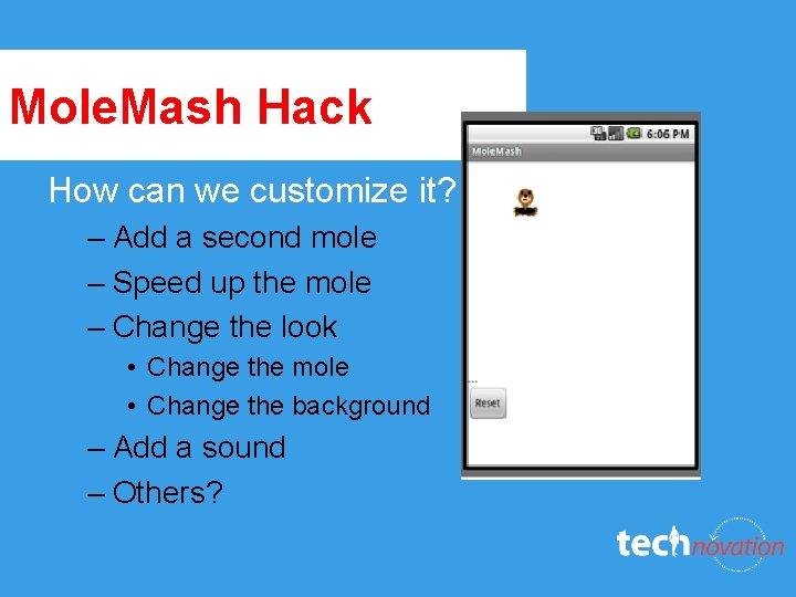 Mole. Mash Hack How can we customize it? – Add a second mole –