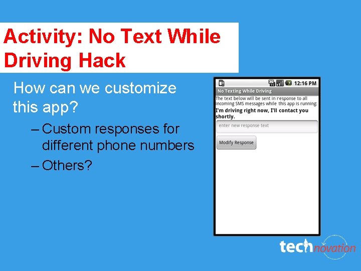 Activity: No Text While Driving Hack How can we customize this app? – Custom