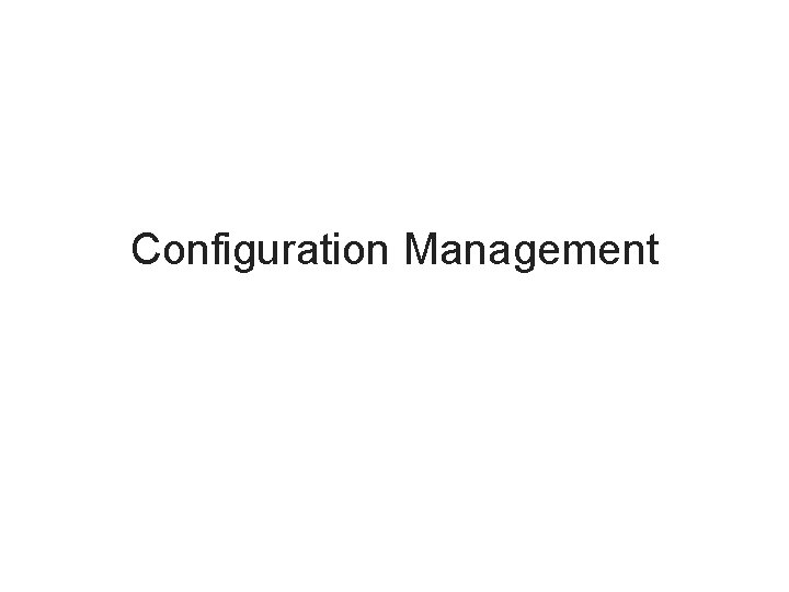 Configuration Management 