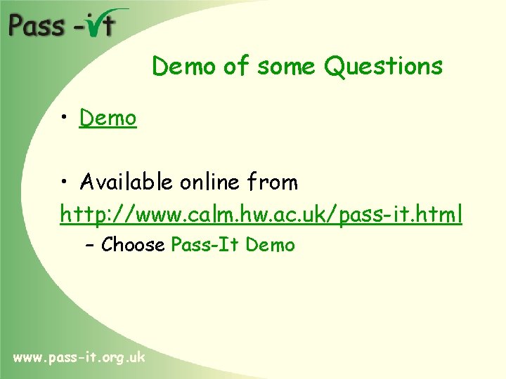 Demo of some Questions • Demo • Available online from http: //www. calm. hw.