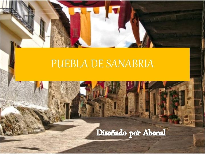 PUEBLA DE SANABRIA Diseñado por Abenal 