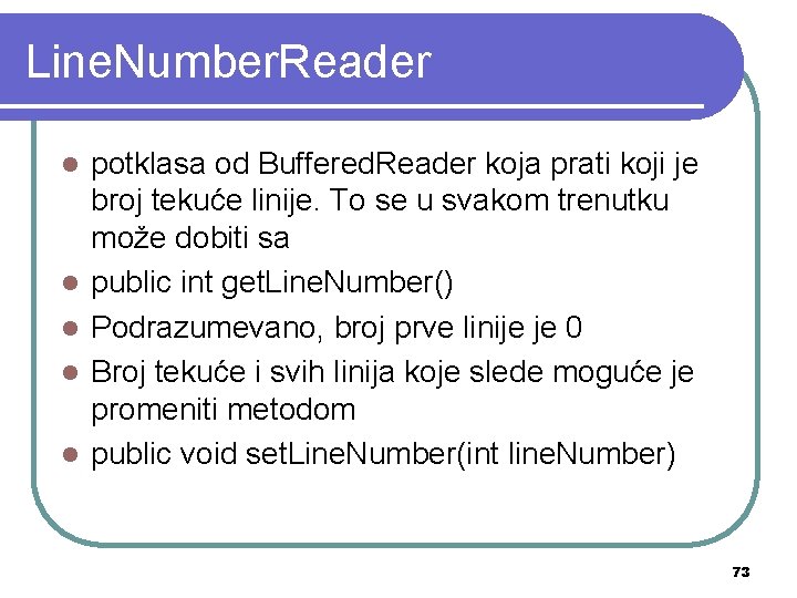 Line. Number. Reader l l l potklasa od Buffered. Reader koja prati koji je