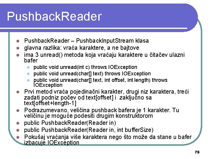 Pushback. Reader l l l Pushback. Reader – Pushback. Input. Stream klasa glavna razlika: