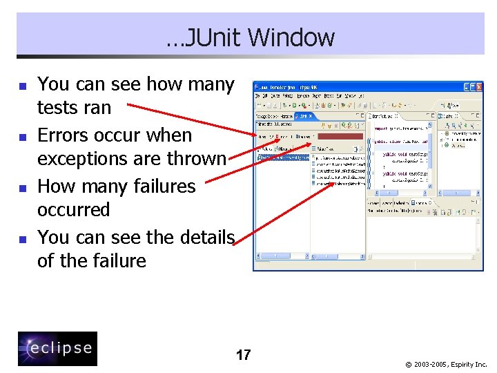 …JUnit Window n n You can see how many tests ran Errors occur when