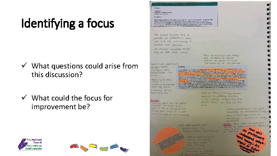 Identifying a focus ü What questions could arise from this discussion? ü What could