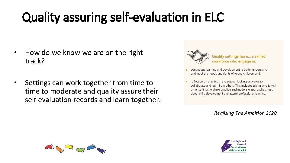 Quality assuring self-evaluation in ELC • How do we know we are on the