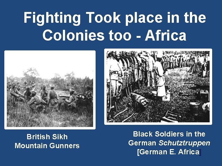 Fighting Took place in the Colonies too - Africa British Sikh Mountain Gunners Black