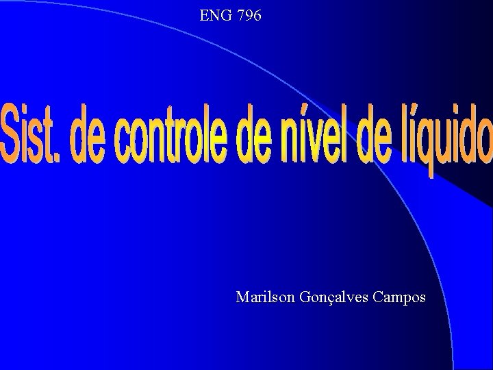ENG 796 Marilson Gonçalves Campos 