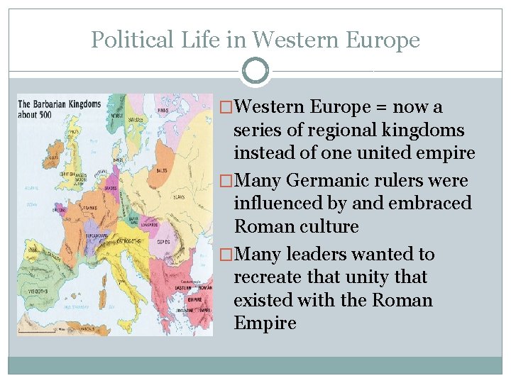 Political Life in Western Europe �Western Europe = now a series of regional kingdoms