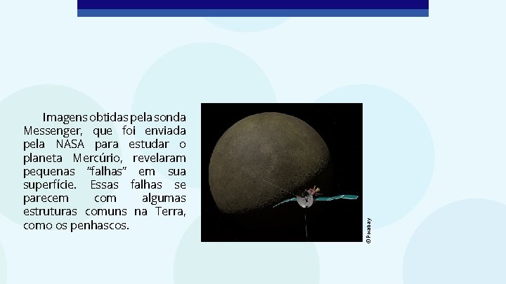 ©Pixabay Imagens obtidas pela sonda Messenger, que foi enviada pela NASA para estudar o