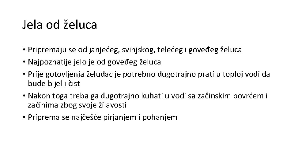 Jela od želuca • Pripremaju se od janjećeg, svinjskog, telećeg i goveđeg želuca • Jela od želuca • Pripremaju se od janjećeg, svinjskog, telećeg i goveđeg želuca •