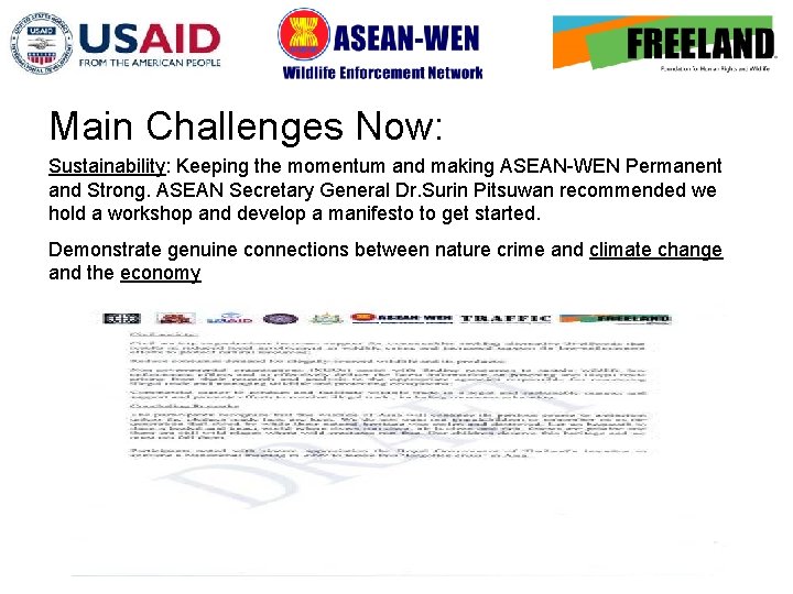 Main Challenges Now: Sustainability: Keeping the momentum and making ASEAN-WEN Permanent and Strong. ASEAN