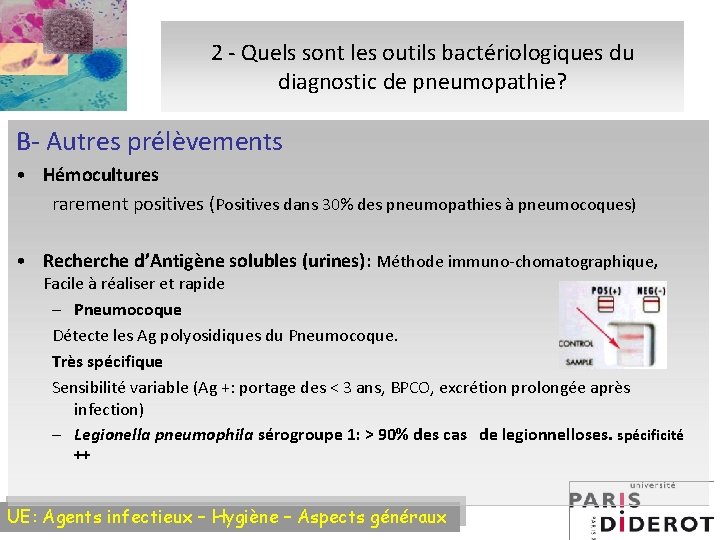 2 - Quels sont les outils bactériologiques du diagnostic de pneumopathie? B- Autres prélèvements