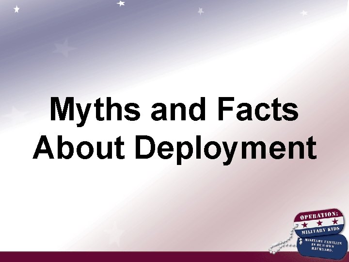 Myths and Facts About Deployment 