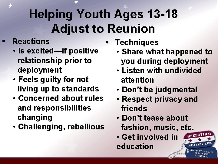 Helping Youth Ages 13 -18 Adjust to Reunion • Reactions • Techniques • Is