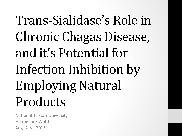 Trans-Sialidase’s Role in Chronic Chagas Disease, and it’s Potential for Infection Inhibition by Employing