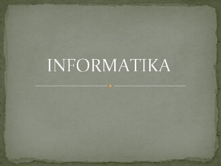 INFORMATIKA 