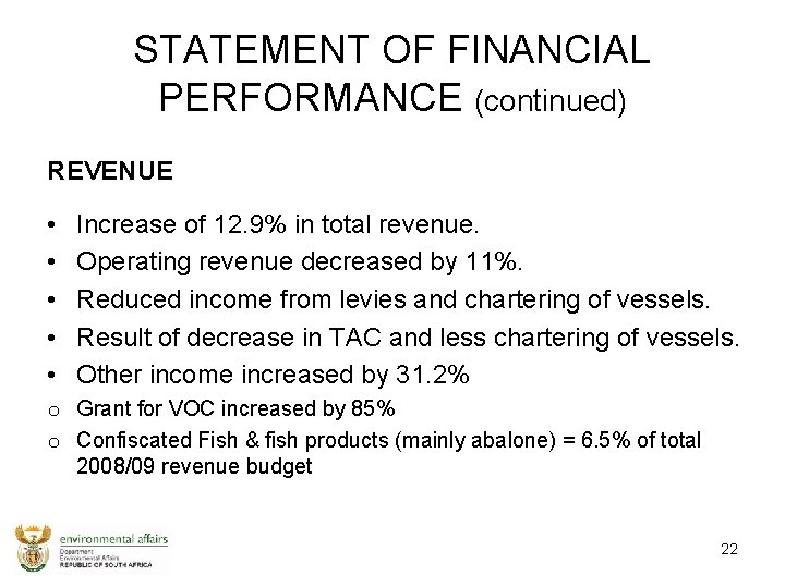 STATEMENT OF FINANCIAL PERFORMANCE (continued) REVENUE • • • Increase of 12. 9% in