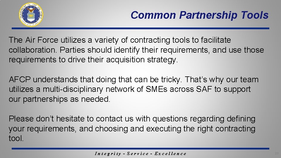 Common Partnership Tools The Air Force utilizes a variety of contracting tools to facilitate Common Partnership Tools The Air Force utilizes a variety of contracting tools to facilitate