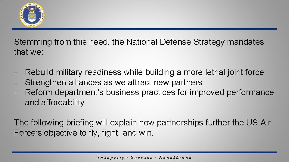 Stemming from this need, the National Defense Strategy mandates that we: - Rebuild military Stemming from this need, the National Defense Strategy mandates that we: - Rebuild military